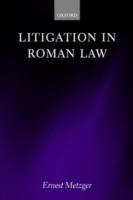 Litigation in Roman Law - Ernest Metzger - cover