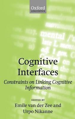 Cognitive Interfaces: Constraints on Linking Cognitive Information - cover