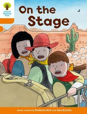 Oxford Reading Tree Biff, Chip and Kipper Stories Decode and Develop: Level 6: On the Stage - Roderick Hunt - cover