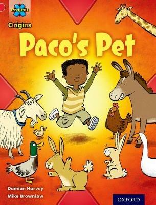 Project X Origins: Red Book Band, Oxford Level 2: Pets: Paco's Pet - Damian Harvey - cover