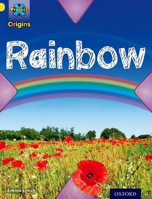 Project X Origins: Yellow Book Band, Oxford Level 3: Weather: Rainbow - Emma Lynch - cover