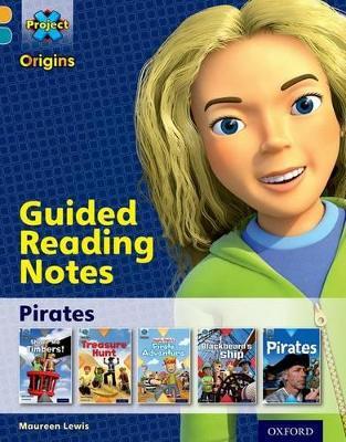 Project X Origins: Gold Book Band, Oxford Level 9: Pirates: Guided reading notes - Maureen Lewis - cover