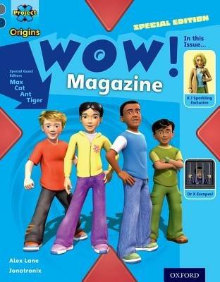 Project X Origins: Grey Book Band, Oxford Level 14: In the News: WOW! Magazine - Alex Lane - cover