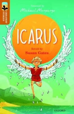 Oxford Reading Tree TreeTops Greatest Stories: Oxford Level 8: Icarus - Susan Gates,Ovid - cover
