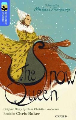 Oxford Reading Tree TreeTops Greatest Stories: Oxford Level 17: The Snow Queen - Chris Baker,Hans Christian Andersen - cover