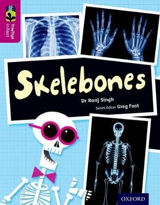 Oxford Reading Tree TreeTops inFact: Level 10: Skelebones - Ranj Singh - cover