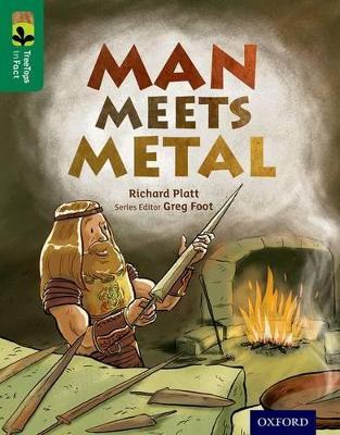 Oxford Reading Tree TreeTops inFact: Level 12: Man Meets Metal - Richard Platt - cover