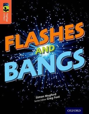 Oxford Reading Tree TreeTops inFact: Level 13: Flashes and Bangs - Simon Mugford - cover