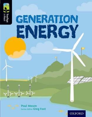 Oxford Reading Tree TreeTops inFact: Level 20: Generation Energy - Paul Mason - cover