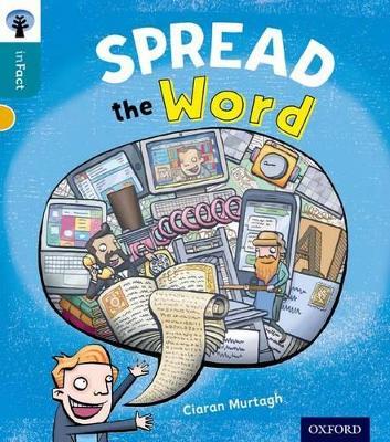 Oxford Reading Tree inFact: Level 9: Spread the Word - Ciaran Murtagh - cover