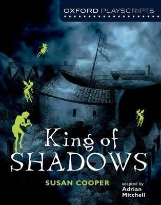 Oxford Playscripts: King of Shadows - Susan Cooper,Mitchell - cover