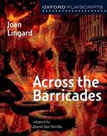 Oxford Playscripts: Across the Barricades