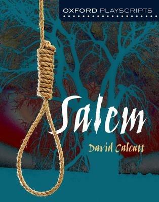 Oxford Playscripts: Salem - David Calcutt - cover