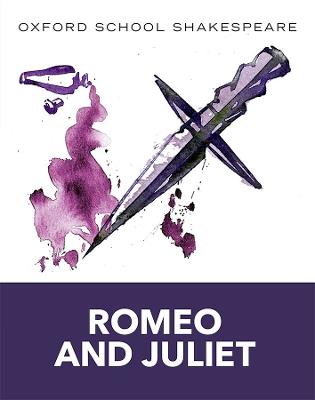 Oxford School Shakespeare: Oxford School Shakespeare: Romeo and Juliet - William Shakespeare - cover