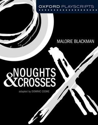 Oxford Playscripts: Noughts and Crosses - Dominic Cooke - cover