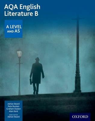 AQA English Literature B: A Level and AS - Adrian Beard,Pete Bunten,Graham Elsdon - cover