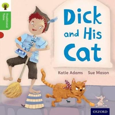 Oxford Reading Tree Traditional Tales: Level 2: Dick and His Cat - Katie Adams,Nikki Gamble,Teresa Heapy - cover