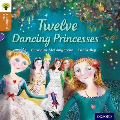 Oxford Reading Tree Traditional Tales: Level 8: Twelve Dancing Princesses - Geraldine McCaughrean,Nikki Gamble,Pam Dowson - cover