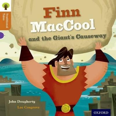 Oxford Reading Tree Traditional Tales: Level 8: Finn Maccool and the Giant's Causeway - John Dougherty,Nikki Gamble,Teresa Heapy - cover