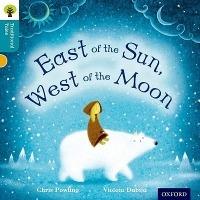 Oxford Reading Tree Traditional Tales: Level 9: East of the Sun, West of the Moon - Chris Powling,Nikki Gamble,Pam Dowson - cover