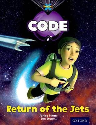 Project X Code: Galactic Return of the Jets - Janice Pimm,Alison Hawes,Marilyn Joyce - cover