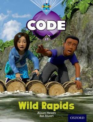 Project X Code: Jungle Wild Rapids - Tony Bradman,Alison Hawes,Marilyn Joyce - cover