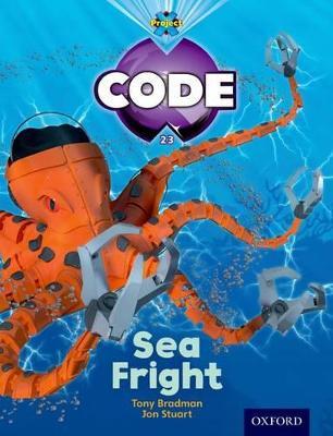 Project X Code: Shark Sea Fright - Tony Bradman,Alison Hawes,Marilyn Joyce - cover