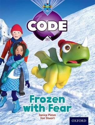 Project X Code: Freeze Frozen with Fear - Jan Burchett,Sara Vogler,Janice Pimm - cover