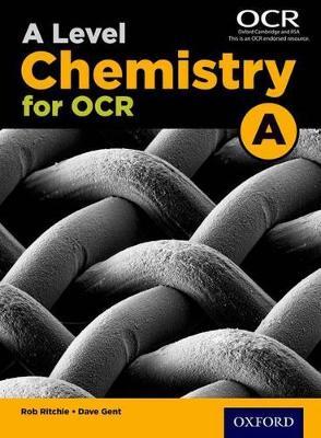 A Level Chemistry for OCR A Student Book - Rob Ritchie,Dave Gent - cover