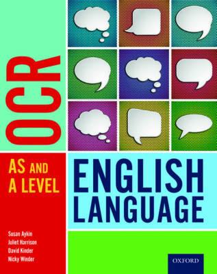 OCR A Level English Language: Student Book - Susan Aykin,Juliet Harrison,David Kinder - cover