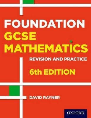 Revision and Practice: GCSE Maths: Foundation Student Book - David Rayner - cover