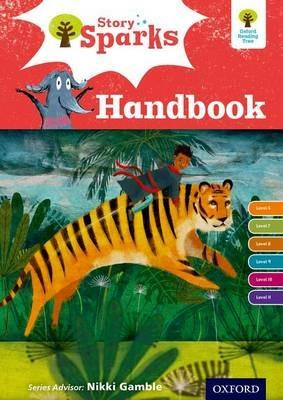 Oxford Reading Tree Story Sparks: Oxford Levels 6-11: Handbook - Pam Dowson,Nikki Gamble,Ginny Germaney - cover