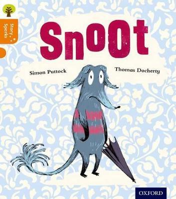 Oxford Reading Tree Story Sparks: Oxford Level 6: Snoot - Simon Puttock - cover