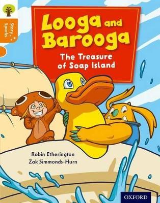 Oxford Reading Tree Story Sparks: Oxford Level 6: Looga and Barooga: The Treasure of Soap Island - Robin Etherington - cover