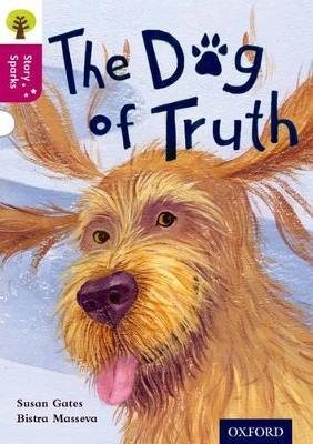 Oxford Reading Tree Story Sparks: Oxford Level 10: The Dog of Truth - Susan Gates - cover