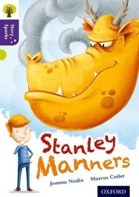 Oxford Reading Tree Story Sparks: Oxford Level 11: Stanley Manners - Joanna Nadin - cover
