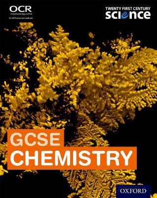 Twenty First Century Science: GCSE Chemistry Student Book - Maureen Borley,Helen Harden,Philippa Gardom Hulme - cover
