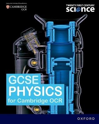 Twenty First Century Science: OCR GCSE Physics Student Book - Robin Millar,John Miller,Helen Reynolds - cover