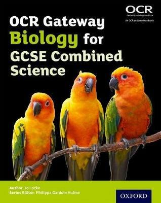 OCR Gateway GCSE Biology for Combined Science Student Book - Jo Locke - cover