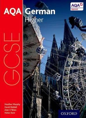 AQA GCSE German: Higher Student Book - Heather Murphy,David Riddell,Helen Kent - cover