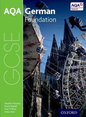 AQA GCSE German: Foundation Student Book - Heather Murphy,David Riddell,Helen Kent - cover