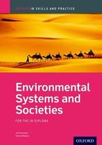 Oxford IB Skills and Practice: Environmental Systems and Societies for the IB Diploma