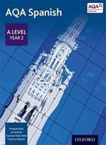 AQA Spanish: A Level Year 2 Student Book