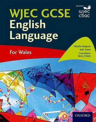 WJEC GCSE English Language: For Wales - Natalie Simpson,Julie Swain,Barry Childs - cover