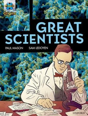 Project X Origins Graphic Texts: Dark Red Book Band, Oxford Level 18: Great Scientists - Paul Mason - cover