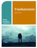 Oxford Literature Companions: Frankenstein