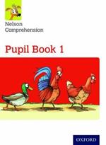 Nelson Comprehension: Year 1/Primary 2: Pupil Book 1