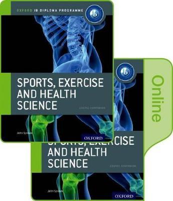 Oxford IB Diploma Programme: IB Sports, Exercise and Health Science Print and Online Course Book Pack - John Sproule - cover