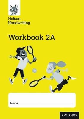 Nelson Handwriting: Year 2/Primary 3: Workbook 2A (pack of 10) - Anita Warwick,Nicola York - cover