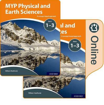 MYP Physical and Earth Sciences: a Concept Based Approach: Print and Online Pack - William Heathcote - cover
